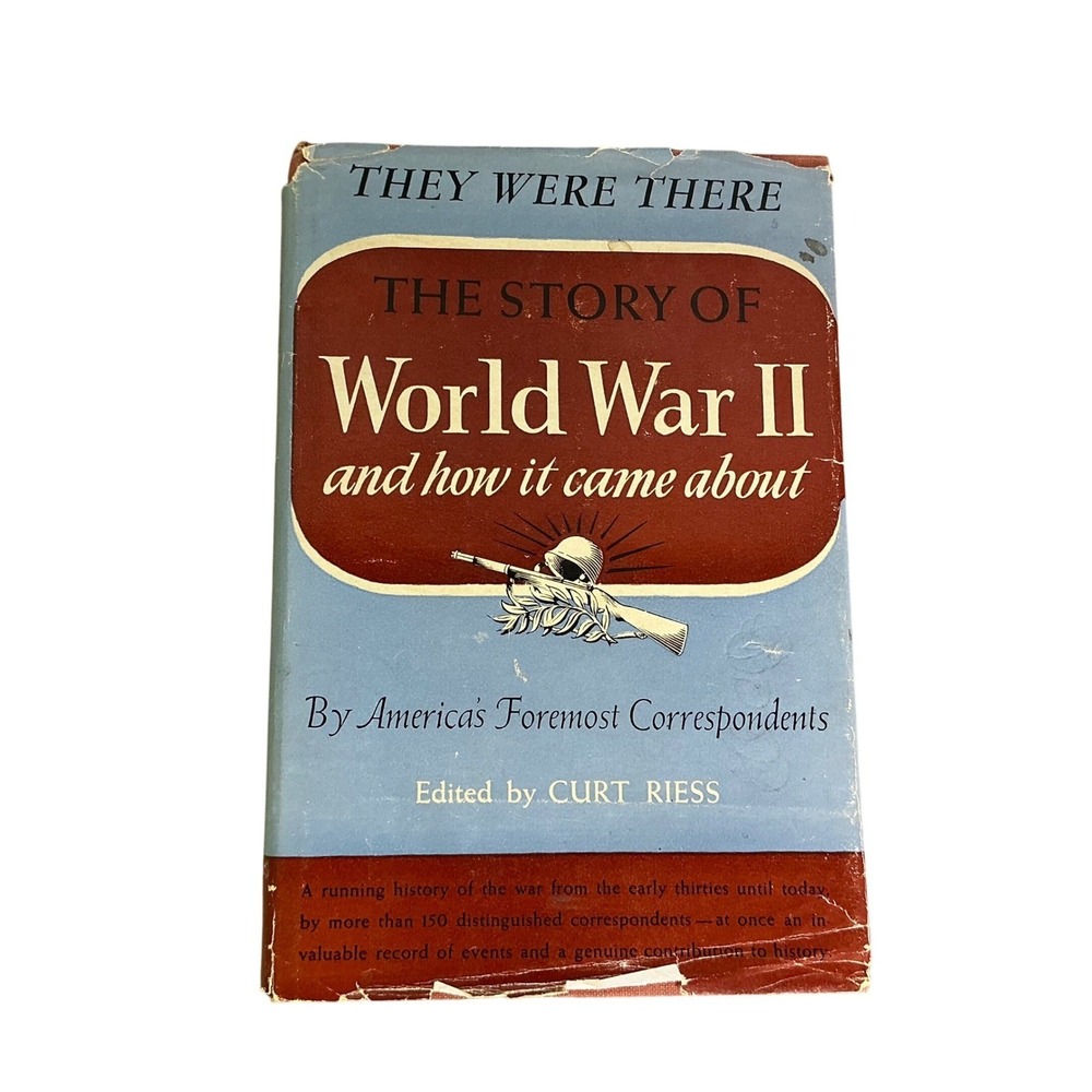 They Were There WWII Story 1945 Curt Riess Garden City War Correspondents Book